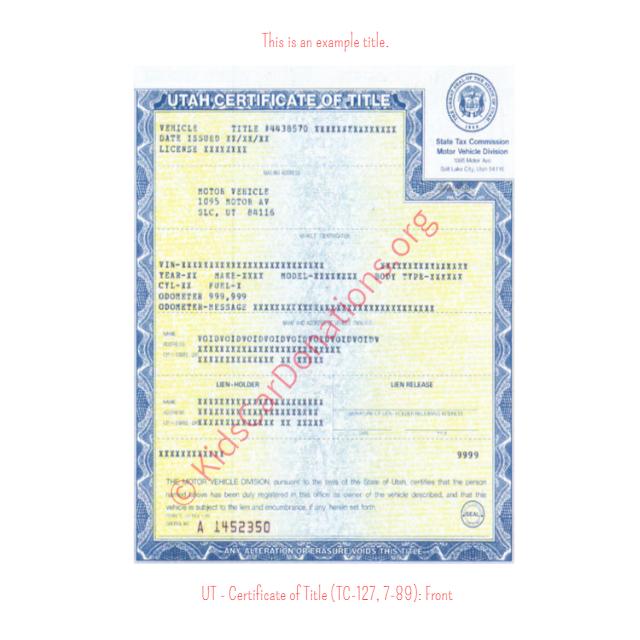 This is an Example of Utah Certificate of Title (TC-127, 7-89) Front View | Kids Car Donations